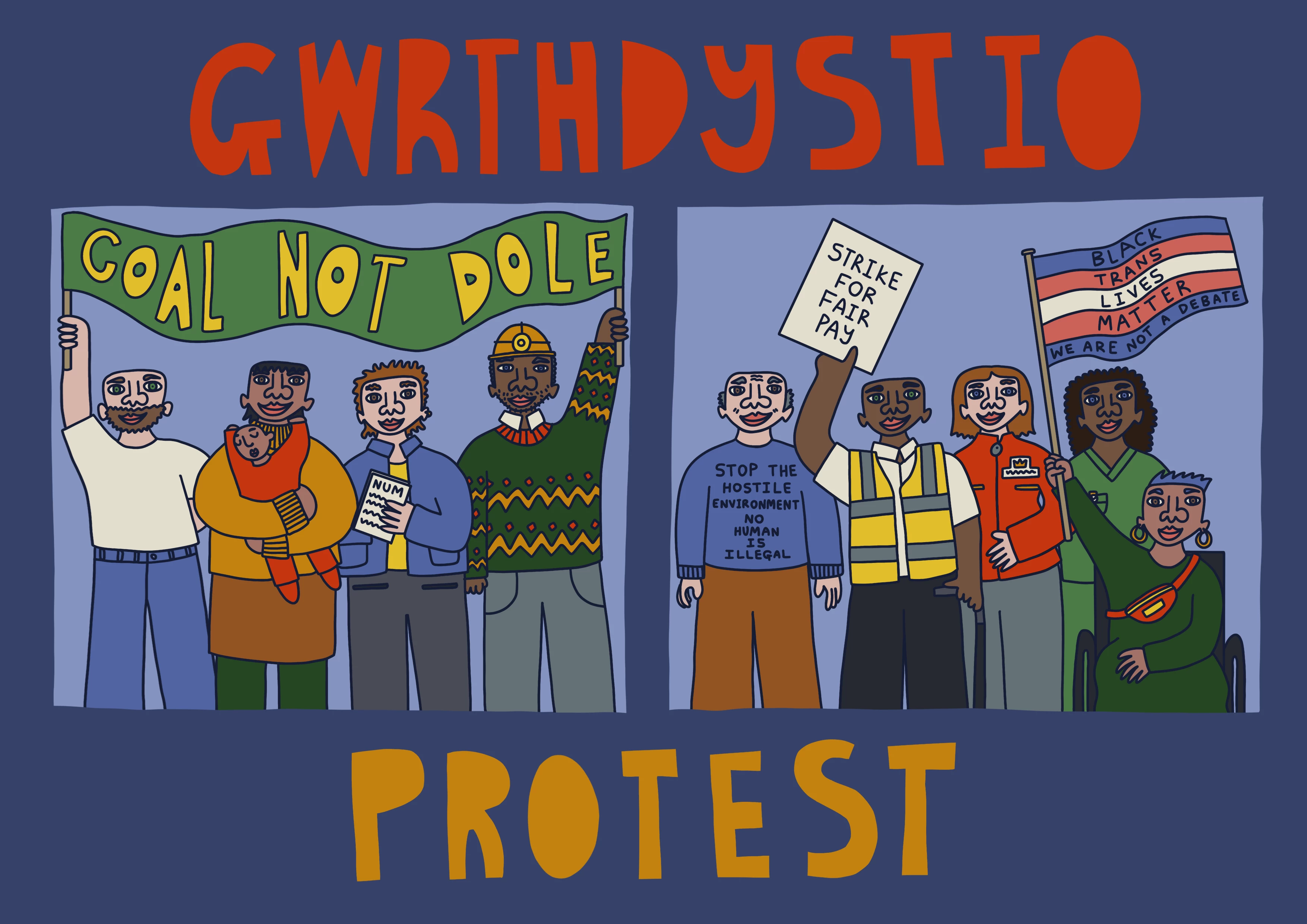 Dau ddarlun digidol yn dangos protest. Ar y chwith mae 4 oedolyn a phlentyn yn protestio gyda baner sy'n dweud 'Coal Not Dole'. Ar y dde mae 5 person yn protestio dros achosion amrywiol.